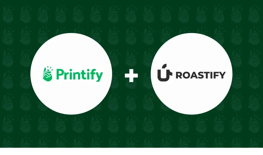 roastify and printify